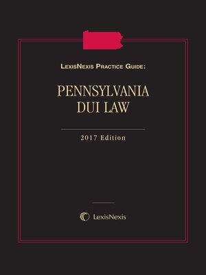 cover image of LexisNexis Practice Guide: Pennsylvania DUI Law